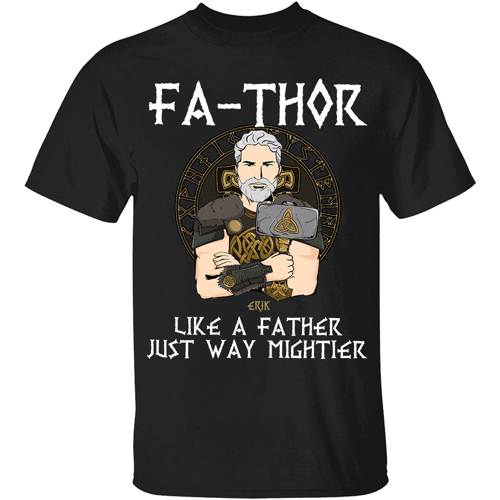 Personalized Apparel - Like A Father Just Way Mightier- Fathers Day Gift For Dad, Papa, Grandpa, Opa