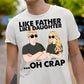 Personalized Apparel - Like Father Like Daughter ... Oh Crap - Fathers Day Gift For Dad, Papa, Father, Dada